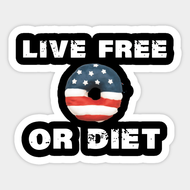 Live Free or Diet Live Free or Die Sticker by Ghost Of A Chance 